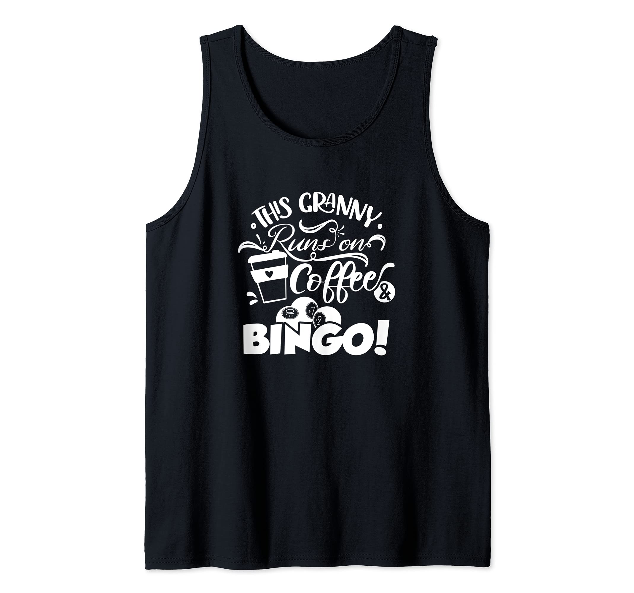 This Granny Runs On Coffee And Bingo, Funny Bingo Gambling Tank Top