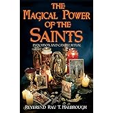 The Magical Power of the Saints: Evocation and Candle Rituals