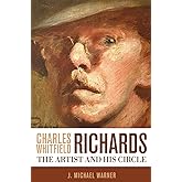 Charles Whitfield Richards: The Artist and His Circle