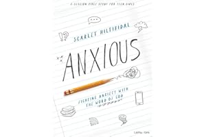 Anxious - Teen Girls' Bible Study Book: Fighting Anxiety with the Word of God