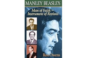 Manley Beasley: Man of Faith - Instrument of Revival