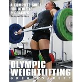 Olympic Weightlifting: A Complete Guide for Athletes &amp; Coaches