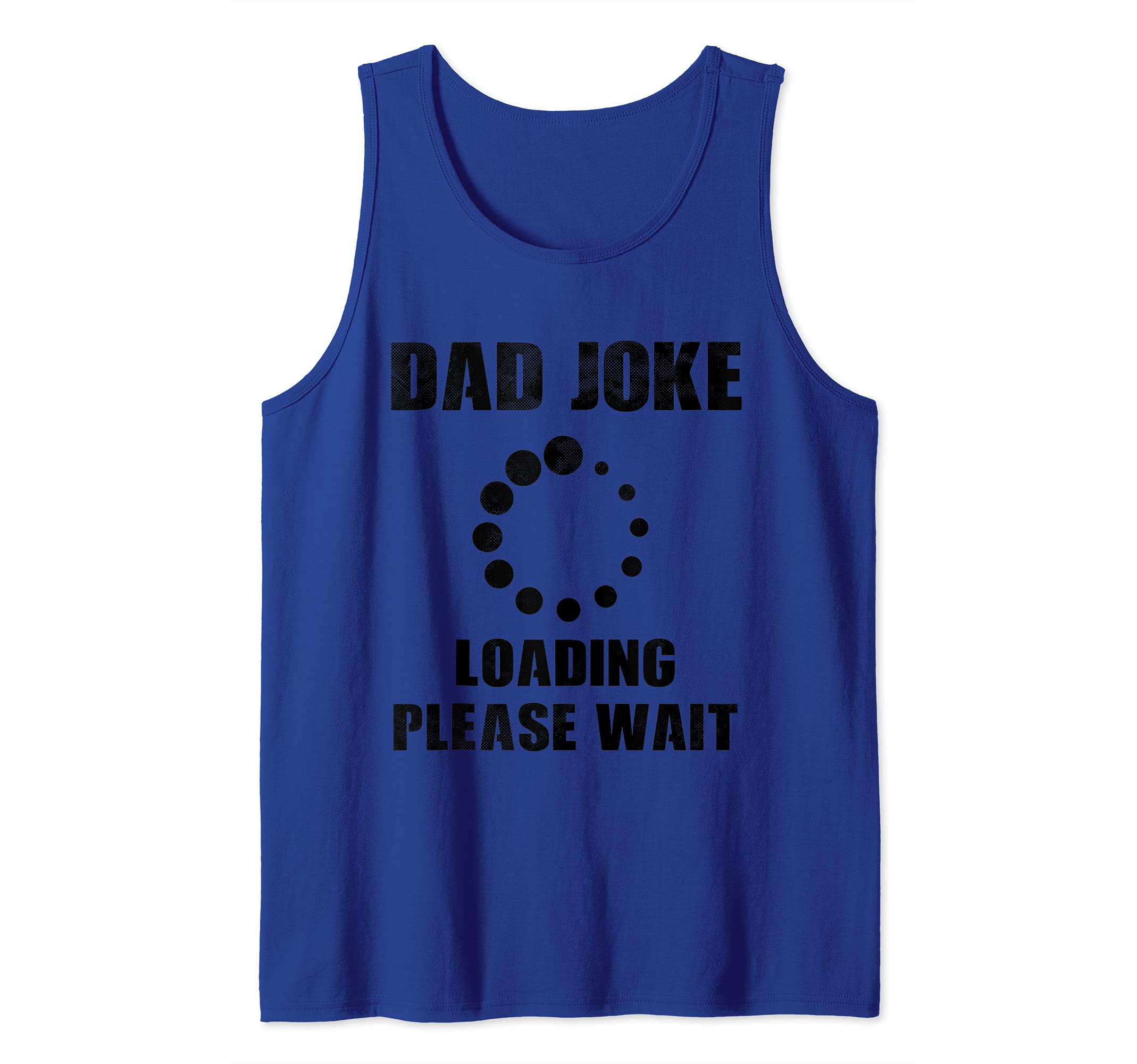 Dad Joke Loading Please Wait Bad Puns Funny Fathers Day Tank Top — image 1