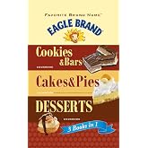 Favorite Brand Name Eagle Brand: 3 books in 1: Cookies &amp; Bars, Cakes &amp; Pies, Desserts