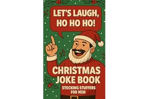 Stocking Stuffers for Men: Christmas Joke Book: Packed with Hilarious Jokes, Knock-Knocks, Riddles & Funny Stories for Holida
