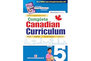 Complete Canadian Curriculum: Grade 5 (Enriched Edition): A Grade 5 integrated workbook covering Math, English, Social Studie