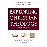 Exploring Christian Theology: Revelation, Scripture, and the Triune God