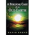 A Biblical Case for an Old Earth
