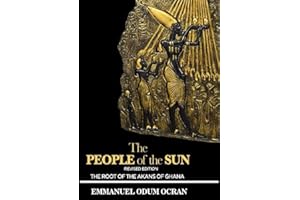 The People Of The Sun: The Root Of The Akans Of Ghana