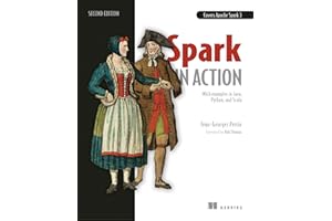 Spark in Action: Covers Apache Spark 3 with Examples in Java, Python, and Scala