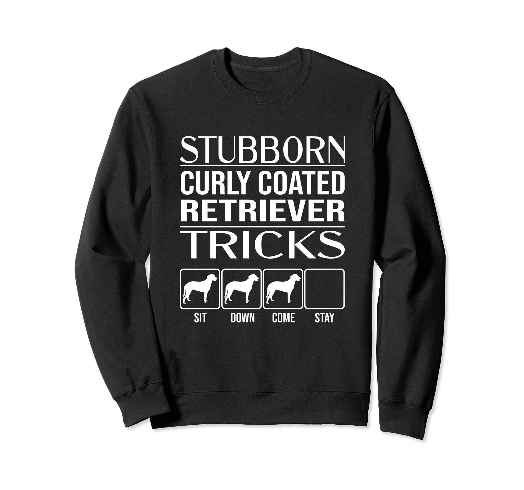 Stubborn Dog Tricks, dog gift, Funny Curly Coated Retriever Sweatshirt