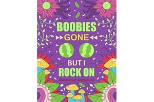 MASTECTOMY Coloring Book: Funny and Inspirational Coloring Book Gift For Masectomy Surgery Recovery With Stress Relieving Des