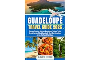Guadeloupe Travel Guide 2026: Discover Stunning Beaches, Rainforests, Volcano Trails, Creole Cuisine, Island Hopping & Must-S