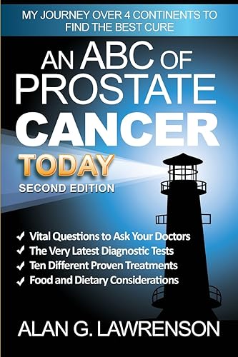Download An ABC of Prostate Cancer Today: My Journey over 4 Continents to find the BEST Cure PDF