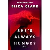 She's Always Hungry: Stories