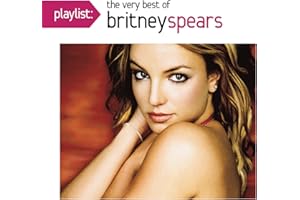 Playlist: The Very Best Of Britney Spears