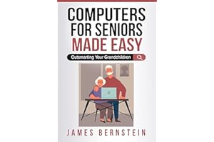 Computers for Seniors Made Easy: Outsmarting Your Grandchildren