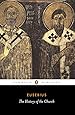 The History of the Church: From Christ to Constantine (Penguin Classics)