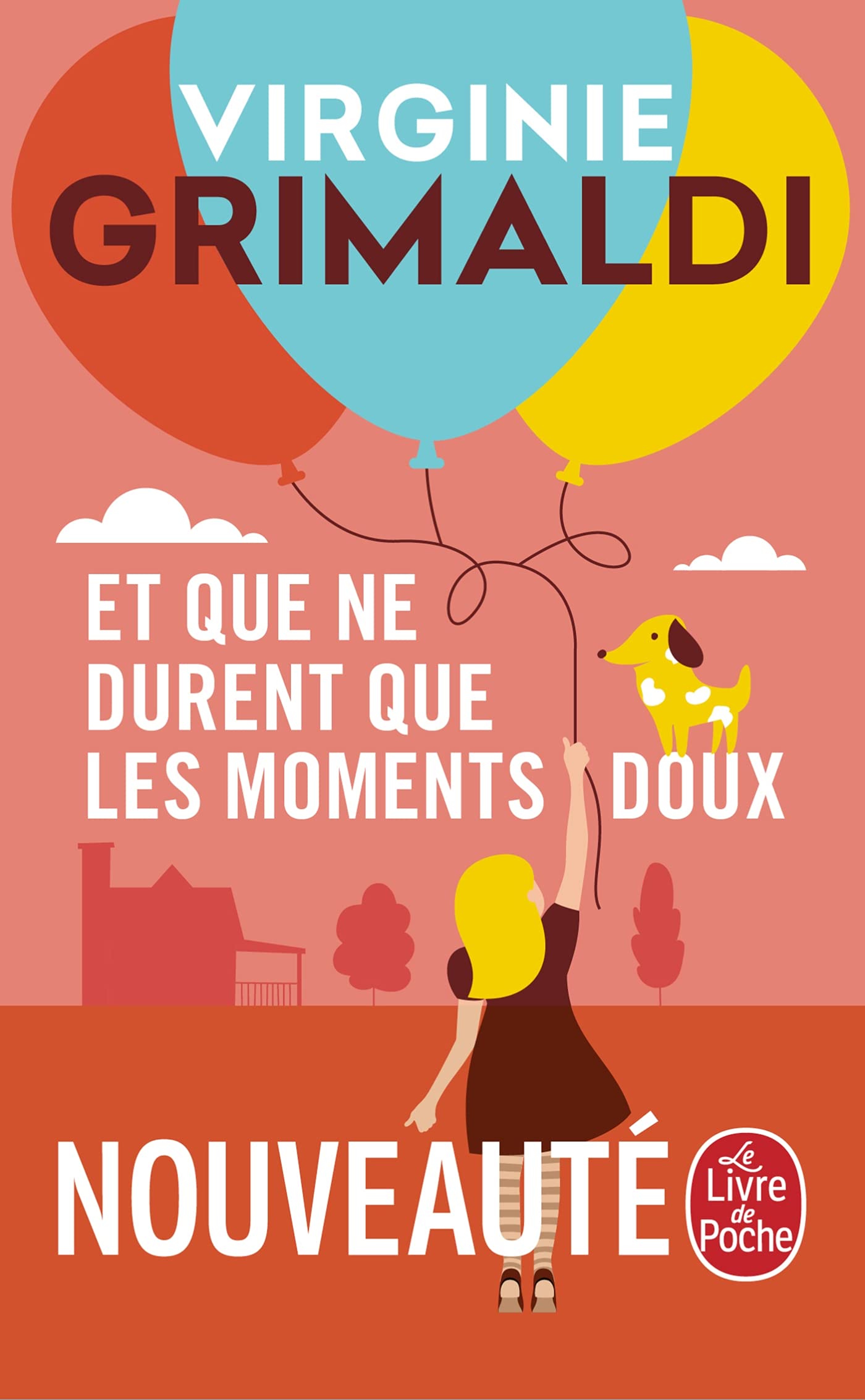 Amazon Fr Et Que Ne Durent Que Les Moments Doux Grimaldi Virginie Livres