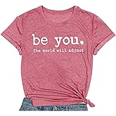 COMIZI Be You Shirts for Women Be You The World Will Adjust Tshirt Positive Inspirational Tee Tops