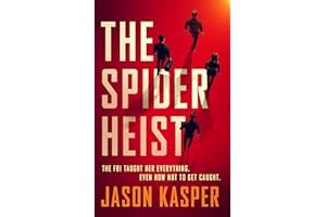 The Spider Heist (Spider Heist Thrillers Book 1)