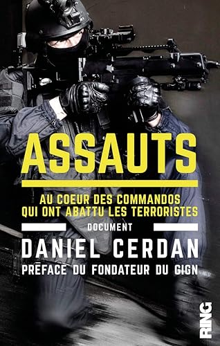 Download Assauts - Au coeur des commandos qui ont abattu les terroristes PDF