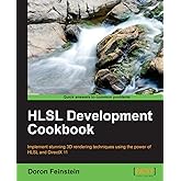 HLSL Development Cookbook: Implement Stunning 3d Rendering Techniques Using the Power of Hlsl and Directx 11