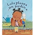 Lola planta un jardín / Lola Plants a Garden (Lola Reads)