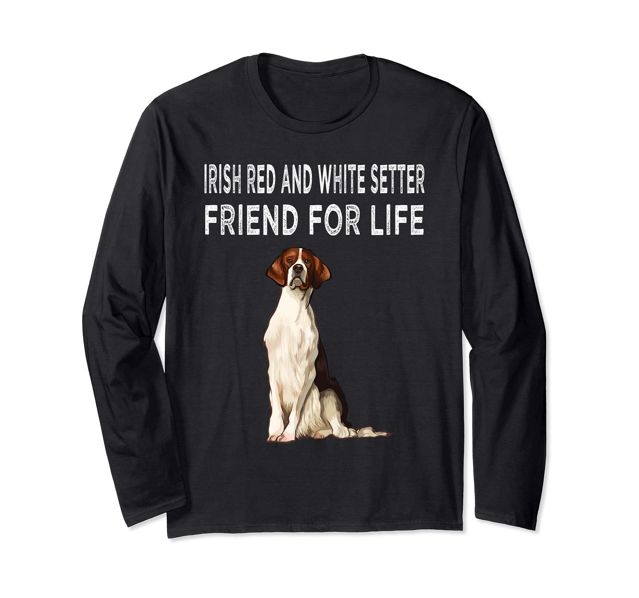 Irish Red and White Setter Friend For Life Dog Friendship Long Sleeve T-Shirt