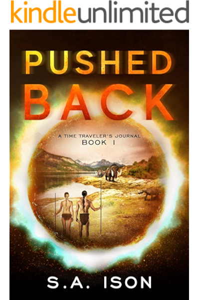 Amazon Com Pushed Back A Time Traveler S Journal Ebook Ison S A Kindle Store