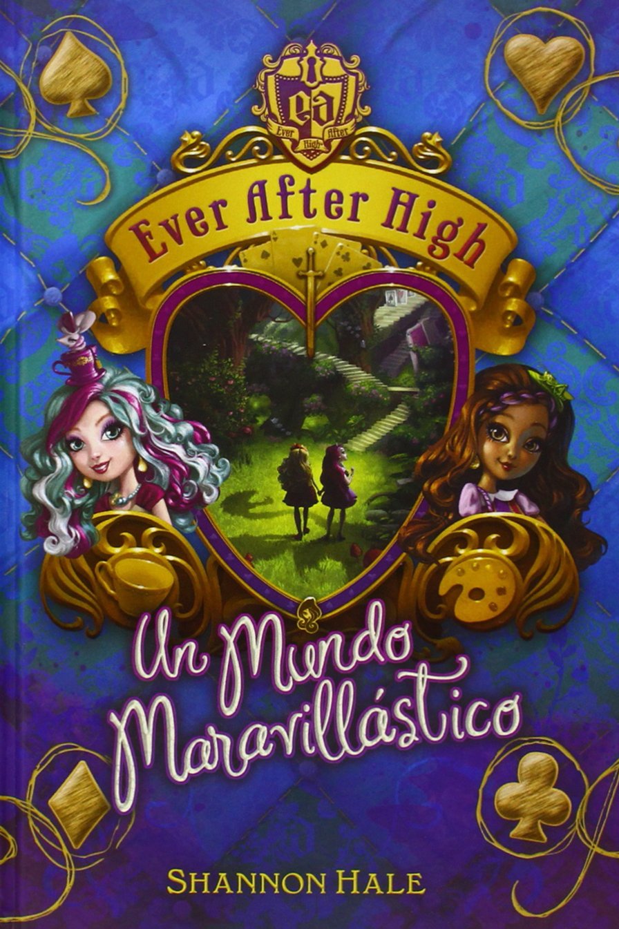 Portada de Un mundo maravillástico (Serie Ever After High 3)