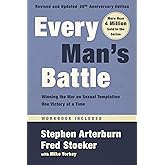 Every Man's Battle, Revised and Updated 20th Anniversary Edition: Winning the War on Sexual Temptation One Victory at a Time