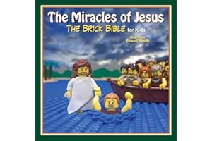The Miracles of Jesus: The Brick Bible for Kids