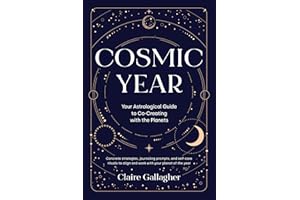 Cosmic Year: Your Astrological Guide to Co-Creating with the Planets
