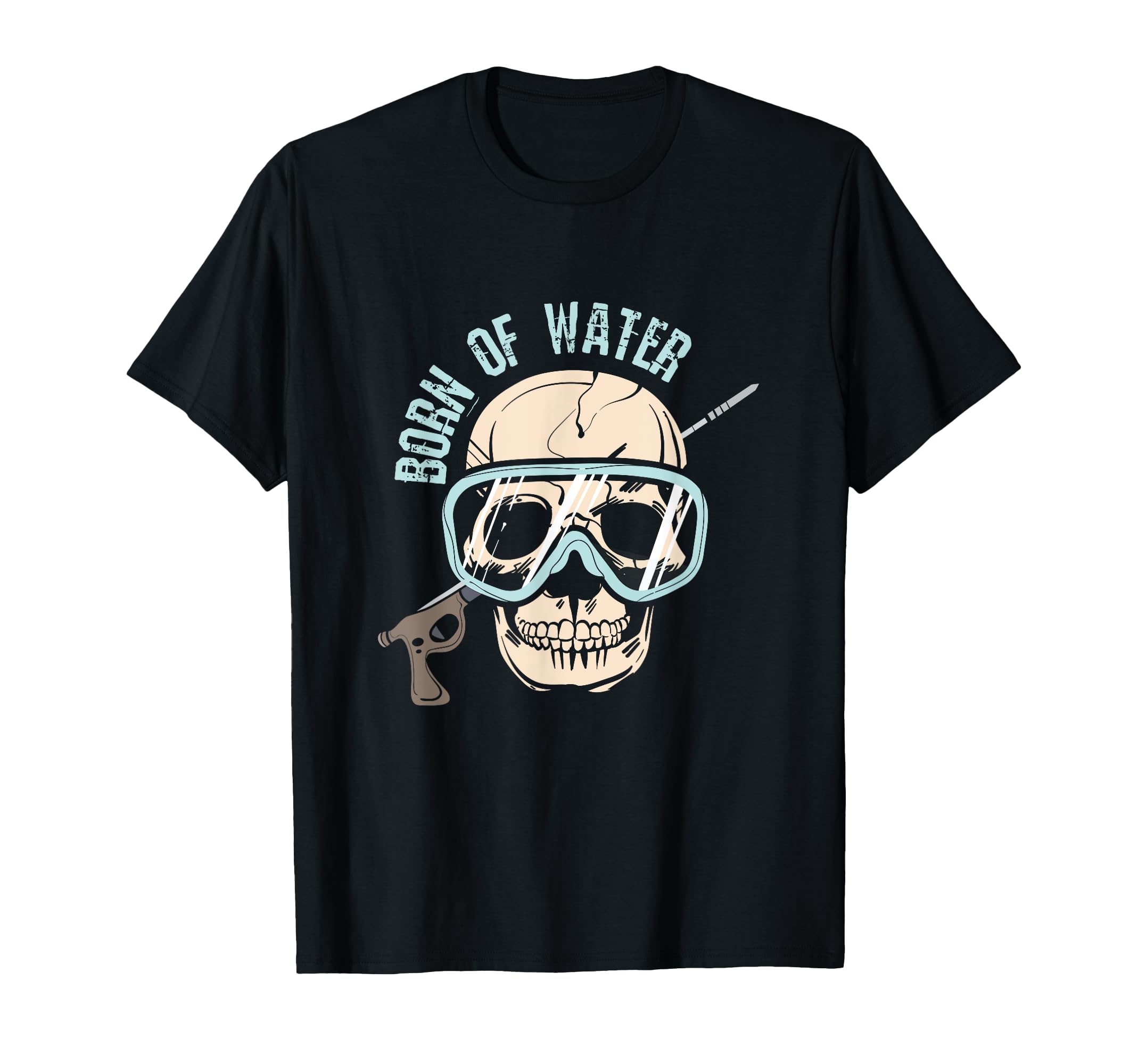 Speargun I Spearfishing I Skull I Freediver Born Of Water T-Shirt
