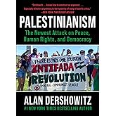 Palestinianism: The Newest Attack on Peace, Human Rights, and Democracy