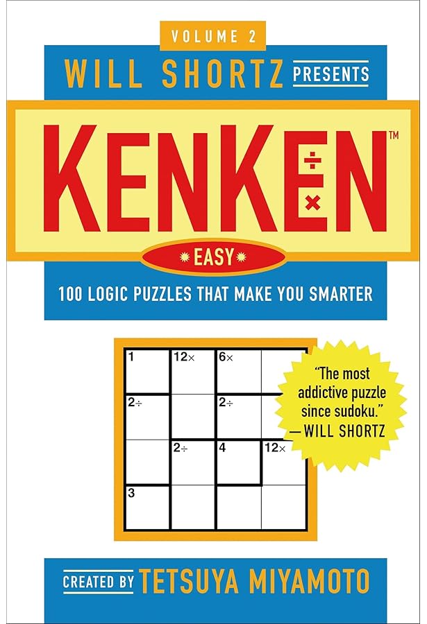 Will Shortz Presents KenKen Easiest Volume 1: 100 Logic Puzzles