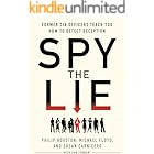 Spy the Lie: Former CIA Officers Teach You How to Detect Deception