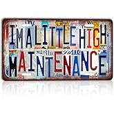 TREEPERI Vintage License plate Wall Decor Metal Sign Tin Signs - I'm A Little High Maintenance