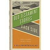 Old Testament Stories from the Back Side