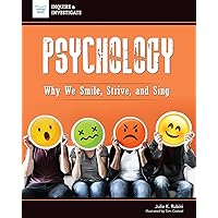 Psychology: Why We Smile, Strive, and Sing (Inquire & Investigate)