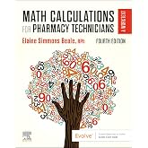 Math Calculations for Pharmacy Technicians: A Worktext