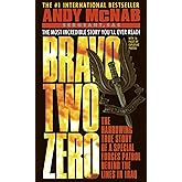 Bravo Two Zero: The Harrowing True Story of a Special Forces Patrol Behind the Lines in Iraq