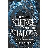 From the Silence of the Shadows (The Veridian Empire)