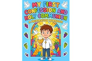 My First Confession and Holy Communion a Preparation Workbook: A Fun and Engaging Catholic Preparation Workbook for Kids Prep