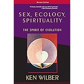 Sex, Ecology, Spirituality: The Spirit of Evolution