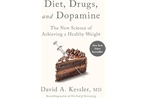 Diet, Drugs, and Dopamine: The New Science of Achieving a Healthy Weight