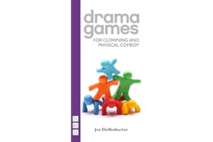 Drama Games for Clowning and Physical Comedy
