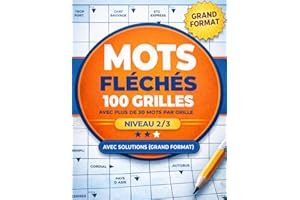Mots Fléchés Grand Format: 100 grilles en français, niveau intermédiaire, avec solutions en fin de livre