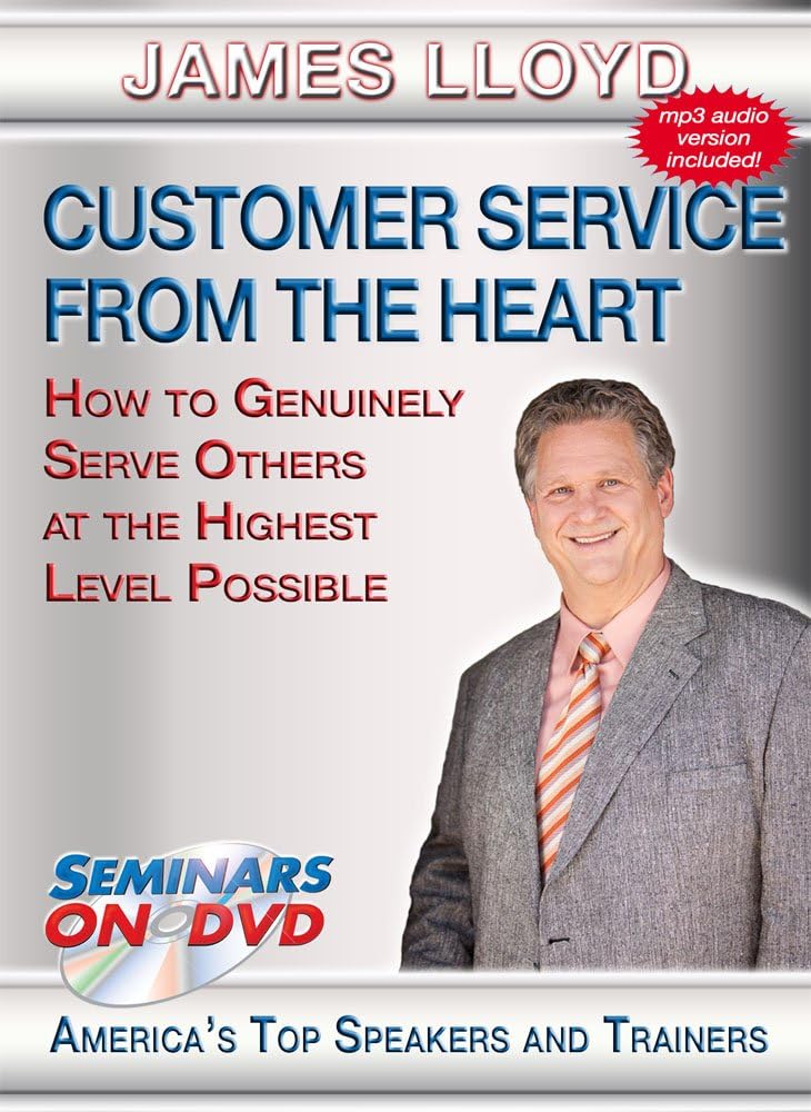 Customer Service From the Heart - How to Genuinely Serve Others at the Highest Level Possible - Seminars On Demand Customer Service Business Training Video - Speaker James Lloyd - Includes Streaming Video + DVD + Streaming Audio + MP3 Audio
